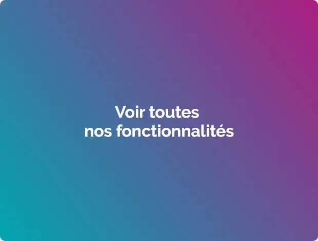 TOUTES NOS FONCTIONNALITES